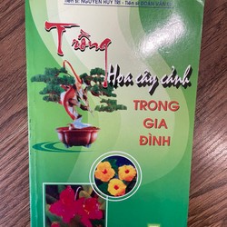 Sách dạy trồng cây trồng hoa cây cảnh trong gia đình