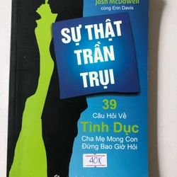 SỰ THẬT TRẦN TRỤI 39 CÂU HỎI VỀ TÌNH DỤC CHA MẸ MONG CON ĐỪNG BAO GIỜ HỎI 