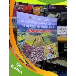 (TẶNG BOOKMARK) Ấn phẩm giới thiệu sản phẩm tiềm năng thế mạnh miền núi, vùng sâu, vùng xa tỉnh Đắk Nông KINH TẾ - TÀI CHÍNH - CHỨNG KHOÁN RBK1008