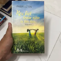 Nếu biết trăm năm là hữu hạn