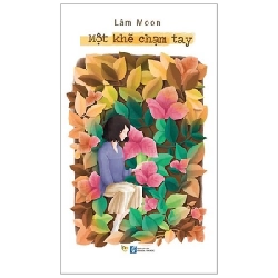 Một Khẽ Chạm Tay - Lâm Moon