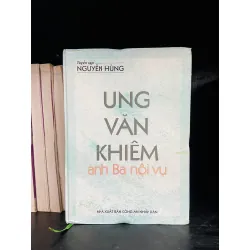 Ung Văn Khiêm anh Ba nội vụ