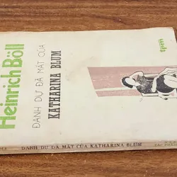 Tiểu thuyết DANH DỰ ĐÃ MẤT CỦA KATHARINA BLUM - Heinrich Böll (Nobel Văn chương 1972)  732038