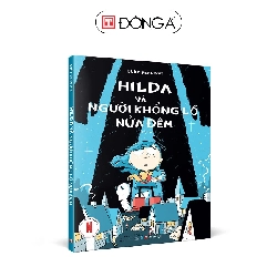 Hilda và người khổng lồ nửa đêm - Đông A, Sách thiếu nhi Rebooks.vn