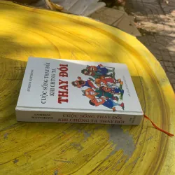 CUỘC SỐNG THAY ĐỔI KHI CHÚNG TA THAY ĐỔI- ANDREW MATTHEWS 792800