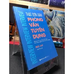 [Sách Cũ SCGR] Phỏng vấn tuyển dụng thật đơn giản 2018 mới 90% Ros Jay HPB0910 KỸ NĂNG