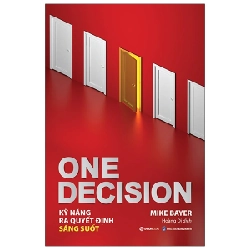 One Decision - Kỹ năng ra quyết định sáng suốt - Mike Bayer2021 New 100% HCM.PO