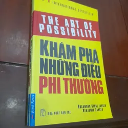 Rosamund Stone Zander, Benjamin Zander - KHÁM PHÁ NHỮNG ĐIỀU PHI THƯỜNG