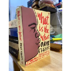 WHAT IS THE WHAT - Dave Eggers 162690