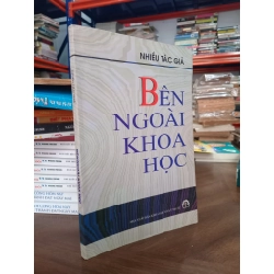 Bên ngoài Khoa học - Khám phá - nhiều tác giả
