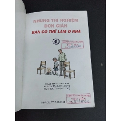 Những thí nghiệm đơn giản bạn có thể làm ở nhà 1 mới 60% bẩn bìa, ố nhẹ, tróc bìa, tróc gáy, có mọc đỏ 2007 HCM2811 Tomislav Sencanski KHOA HỌC ĐỜI SỐNG 917401