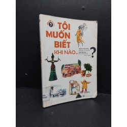 Tôi muốn biết khi nào ...? mới 80% ố nếp gấp góc có viết trang đầu 2008 HCM2809 KHOA HỌC ĐỜI SỐNG