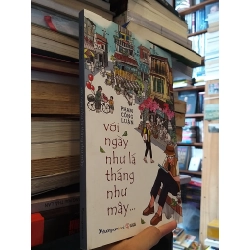 Với ngày như lá tháng như mây ... - Phạm Công Luận