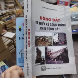 Sách: Động đất và thiết kế công trình chịu động đất - TG: PGS TS Nguyễn Lê Ninh (KT) 738576