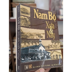 NAM BỘ XƯA VÀ NAY - NGUYỄN ĐÌNH ĐẦU & NHÓM SOẠN GIẢ