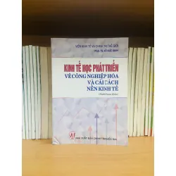Kinh tế học phát triển về Công nghiệp hóa và Cải cách kinh tế