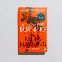 A Slow Fire Burning - Paula Hawkins