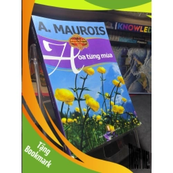 (TẶNG BOOKMARK) Hoa từng mùa 2007 mới 70% ố bẩn nhẹ A Maurois RBK0906 SÁCH VĂN HỌC 945127