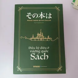 Điều Kỳ Diệu Ở Vương Quốc Sách - Shinsuke Yoshitake & Naoki Matayoshi (sách mới)