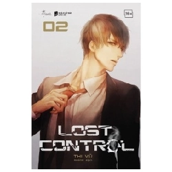 Lost Control - Tập 2 - Thi Vũ