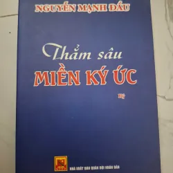 Thẳm sâu miền ký ức - Nguyễn Mạnh Đậu - Hồi ký/Ký