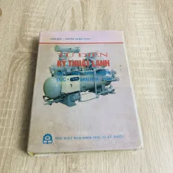 TỪ ĐIỂN KỸ THUẬT LẠNH (Việt – Anh – Nga – Pháp – Đức – Tây Ban Nha – Hán)