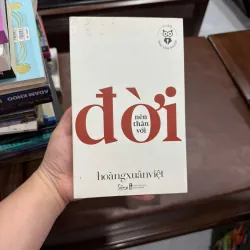 ĐỜI NÊN THÂN VỚI – HOÀNG XUÂN VIỆT- K5 1033789