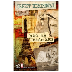 Hội Hè Miên Man - Ernest Hemingway (Mới 100%) Tiểu thuyết, Nhã Nam - SÁCH ĐẠI HỌC