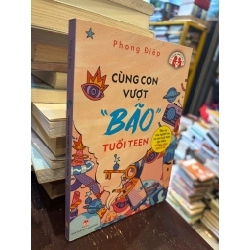 Cùng con vượt bão tuổi teen - Phong Điệp