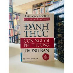 Đánh thức con người phi thường trong bạn - Anthony Robbins
