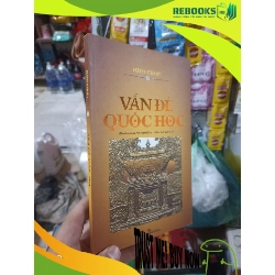 (TẶNG BOOKMARK) Vấn đề quốc học - Kim Định 2016 mới 80% ố Sách lịch sử - triết học RBK2702
