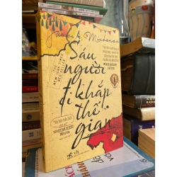 Sáu người đi khắp thế gian - James A. Michener ( trọn bộ 2 tập ) 127836