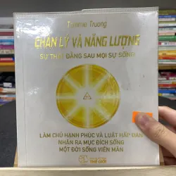 📘Sách “ Chân Lý Và Năng Lượng “ tác giả Tammie Truong