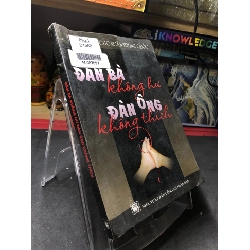 Đàn bà không hư đàn ông không thích mới 80% ố nhẹ có dấu mộc và viết nhẹ trang đầu 2010 Nhiều tác giả HPB0906 SÁCH VĂN HỌC