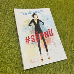 SẾP NỮ – Sophia Amoruso