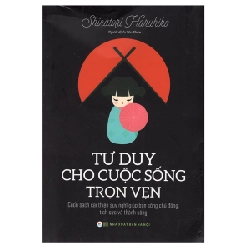 Tư Duy Cho Cuộc Sống Trọn Vẹn - Shiratori Haruhiko ASB.PO Oreka Blogmeo 230225