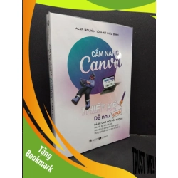 (TẶNG BOOKMARK) Cẩm nang Canva thiết kế dễ như chơi mới 100% RBK1209 Alan Nguyễn Tú & Kỳ Diệu Bình KỸ NĂNG