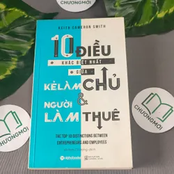10 Điều Khác Biệt Nhất Giữa Kẻ Làm Chủ & Người Làm Thuê - Keith Cameron Smith 604604