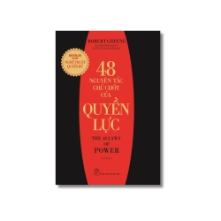 48 nguyên tắc chủ chốt của quyền lực - Robert Greene