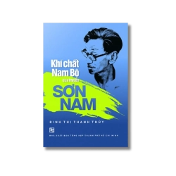 Khí chất Nam Bộ qua truyện Sơn Nam - Đinh Thị Thanh Thủy