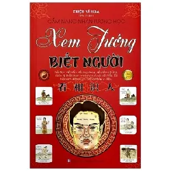 Cẩm Nang Nhân Tướng Học - Xem Tướng Biết Người - Thiệu Vĩ Hoa