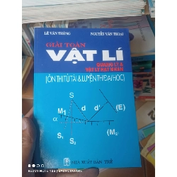 Giải Toán Vật Lí (Quang Lý & Vật Lý Hạt Nhân) (Ôn luyện thi tú tài) - Lê Văn Thông, Nguyễn Văn Thoại 2000 VAVO-AK2T3