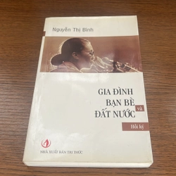 Gia đình, bạn bè và đất nước Nguyễn Thị Bình
