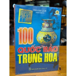 100 quốc bảo Trung Hoa - Thanh Tâm biên dịch