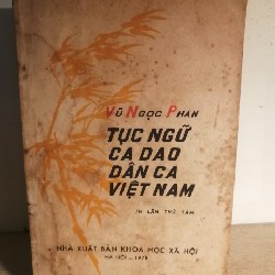 Tục ngữ, ca dao, dân ca Việt Nam, xuất bản năm 1978 - Sách xưa, sách quý sưu tầm