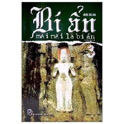 Bí Ẩn Mãi Mãi Là Bí Ẩn - Tập 3 - Nhiều Tác Giả