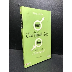 [Phiên Chợ Sách Cũ] Anh còn muốn lấy em nữa không chồng yêu 2011 Minh Hiền mới 85%,(văn học truyện ngắn) 2303