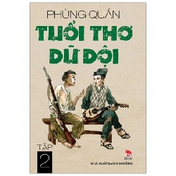 Tuổi Thơ Dữ Dội - Tập 2 - Phùng Quán (Mới 100%) Truyện thiếu nhi, NXB Kim Đồng - SÁCH ĐẠI HỌC