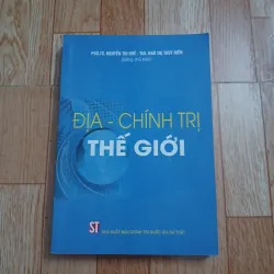 Sách Địa - Chính trị thế giới - Nguyễn Thị Quế, Ngô Thị Thúy Hiền, Nhiều tác giả 