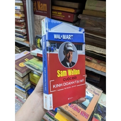 Sam Walton cuộc đời kinh doanh tại Mỹ - Sam Walton & John Huey 376922